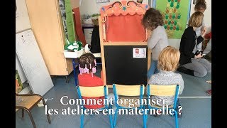 Comment organiser les ateliers en maternelle [upl. by Weitzman]