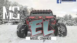 EL  Miguel Comando  CORRIDOS 2018 [upl. by Lomasi]