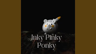 Inky Pinky Ponky [upl. by Annayar]