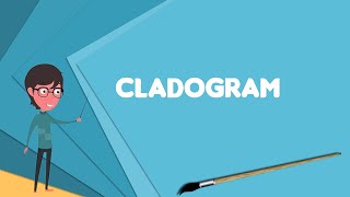 What is Cladogram Explain Cladogram Define Cladogram Meaning of Cladogram [upl. by Marchal99]