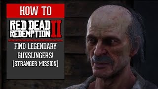 Red Dead Redemption 2  How To Find Legendary Gunslingers Stranger Mission [upl. by Annamarie]