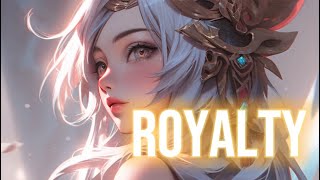 Nightcore  Royalty Lyrics [upl. by Alyag]