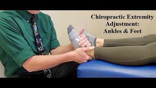 Chiropractic Extremity Adjustments Ankles and Feet [upl. by Onit995]