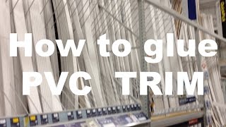 How to Glue PVC Boards Trim amp Moulding [upl. by Llet]