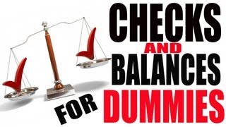 Checks and Balances for Dummies [upl. by Atorod]