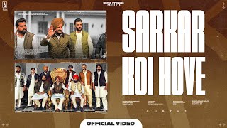 SARKAR KOI HOVE Official Video  Gurtaj  Babbu  Deol Harman [upl. by Elroy]