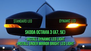 Skoda Octavia 3  Installing Turn Dynamic LED Light amp Bright LED Light under Mirror [upl. by Shishko]