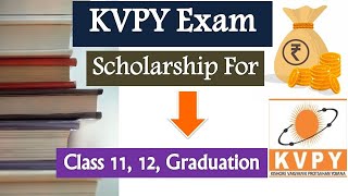 KVPY Exam Scholarship amp Benefits Eligibility Exam Pattern Application process cut off [upl. by Nymassej]