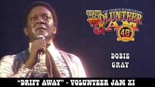 Drift Away  Dobie Gray  Volunteer Jam XI [upl. by Kire]