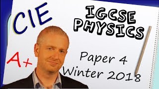 Physics Paper 4  Winter 2018  IGCSE CIE Exam Practice [upl. by Idieh173]