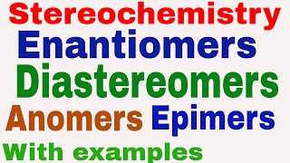 Enantiomers  Diastereomers  Anomers  Epimers  Stereochemistry  Stereoisomerism [upl. by Summons130]