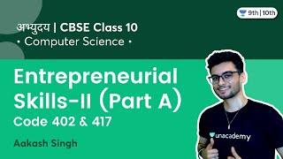 Class 10 Entrepreneurial SkillsII  Part A  Course 402 amp 417  Term 2  Aakash Singh [upl. by Norina]