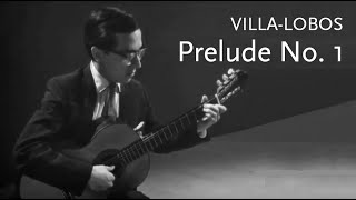 Prelude No 1 • VillaLobos • John Williams [upl. by Runck]