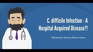 C difficile Infection A Hospital Acquired Disease [upl. by Palm373]