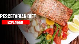 The Pescatarian Diet  The Pescatarian Diet Explained [upl. by Hallee]