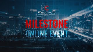 WeconnectU Milestone amp Major Announcements Event [upl. by Lesak]