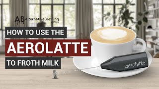 How To Use the AeroLatte To Froth Milk [upl. by Natsud336]