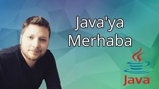 Java Programlama Dersleri 1  Java Dünyasına Hoş geldiniz [upl. by Haroun]