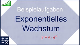 Exponentielles Wachstum Beispielaufgaben [upl. by Enaols]