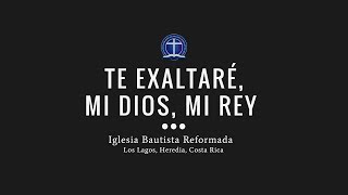 Te exaltaré mi Dios mi Rey Salmo 14514 [upl. by Rufford]