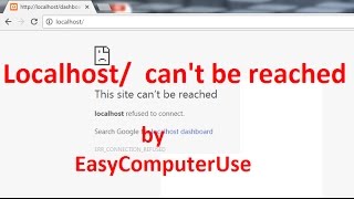 Localhost Cant be Reached Refused to Connect on a Browser  FIXED  by EasyComputerUse [upl. by Atirabrab]