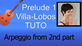 PRELUDE NO 1  VillaLobos  Quick classical guitar tutorial how to play this arpeggio [upl. by Ydnes]