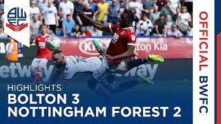 HIGHLIGHTS  Bolton Wanderers 32 Nottingham Forest [upl. by Adnik92]