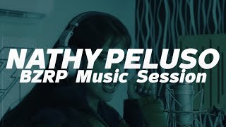 NATHY PELUSO  BZRP Music Sessions 36🔥 LETRA [upl. by Atiluap]