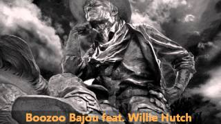 Boozoo Bajou feat Willie Hutch  Second To None [upl. by Annice]