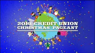 2013 Credit Union Christmas Pageant [upl. by Damara]