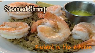 HOW TO STEAM SHRIMP  RICHARD IN THE KITCHEN [upl. by Lyn418]