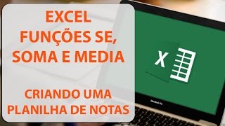 Planilha de Notas Escolar usando a Função SE SOMA e MEDIA no Excel [upl. by Clarinda]