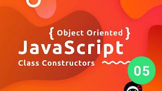 Object Oriented JavaScript Tutorial 5  Class Constructors [upl. by Anegroeg]