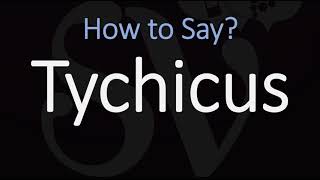 How to Pronounce Tychicus CORRECTLY [upl. by Nikolaos]