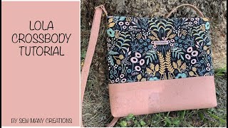 Lola Crossbody Tutorial [upl. by Atinreb]