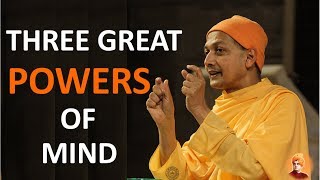 Three Great Powers of the Mind – Swami Sarvapriyananda [upl. by Arrotal667]