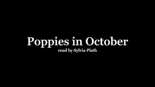 Sylvia Plath reading Poppies in October [upl. by Haas333]