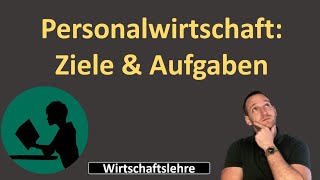 Personalwirtschaft Ziele amp Aufgaben [upl. by Lamahj626]