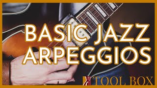 Basic Jazz Arpeggios  Beginner Jazz Guitar Lesson  Toolbox 31 [upl. by Eciuqram]