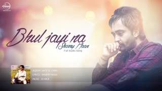 Bhul Jayi Na  Full Audio Song   Sharry Maan  Latest Punjabi Song 2016  Speed Records [upl. by Eliseo]