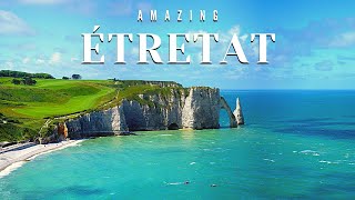 Etretat France  The Best Of Etretat France  Tourism amp Travel Guide Video  Beach Cliffs Normandy [upl. by Sheffie665]