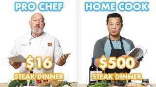 500 vs 16 Steak Dinner Pro Chef amp Home Cook Swap Ingredients  Epicurious [upl. by Htir978]