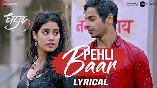 Pehli Baar  Lyrical  Dhadak  Ishaan amp Janhvi  Ajay Gogavale  AjayAtul  Amitabh Bhattacharya [upl. by Cartwright]