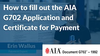 How to fill out the AIA G702 Application amp Certificate for Payment [upl. by Jedlicka]