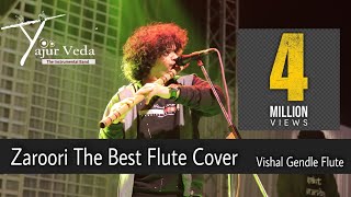 Zaroori Tha Flute Cover By Vishal Gendle From Yajur Vedha The Instrumental Band [upl. by Ittap]