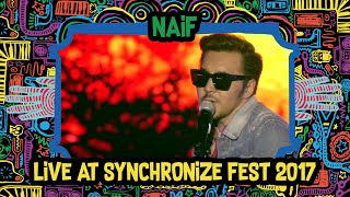 NAIF LIVE  Synchronize Fest 2017 [upl. by Eiro]