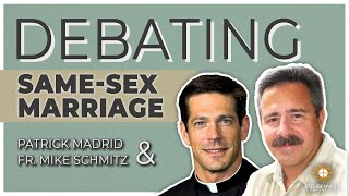 Patrick Madrid amp Fr Mike Schmitz  Debating Same Sex Marriage [upl. by Aneras253]