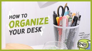 How To Organize Your Desk [upl. by Towne]