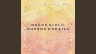 Dağda Keklik Burada Domates [upl. by Dougy]