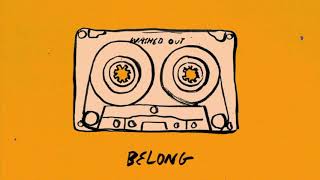 Washed Out  Belong [upl. by Bethany]